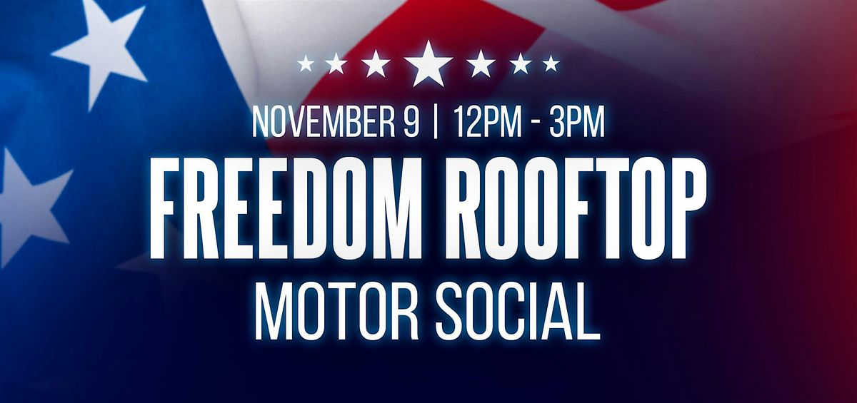 Freedom Rooftop Motor Social