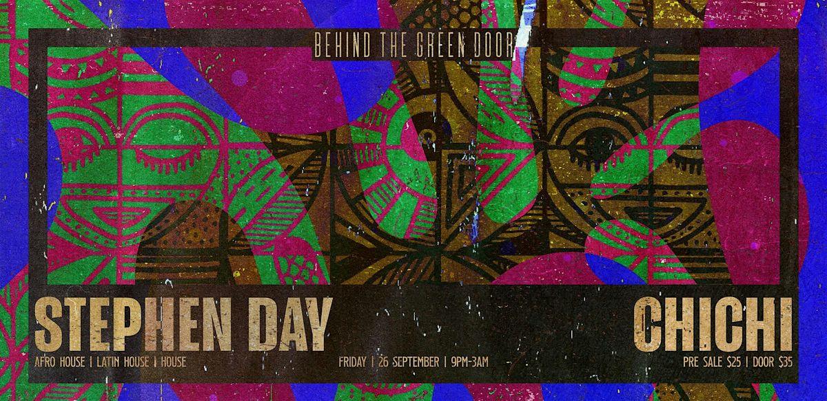 Behind The Green Door presents: STEPHEN DAY & CHICHI