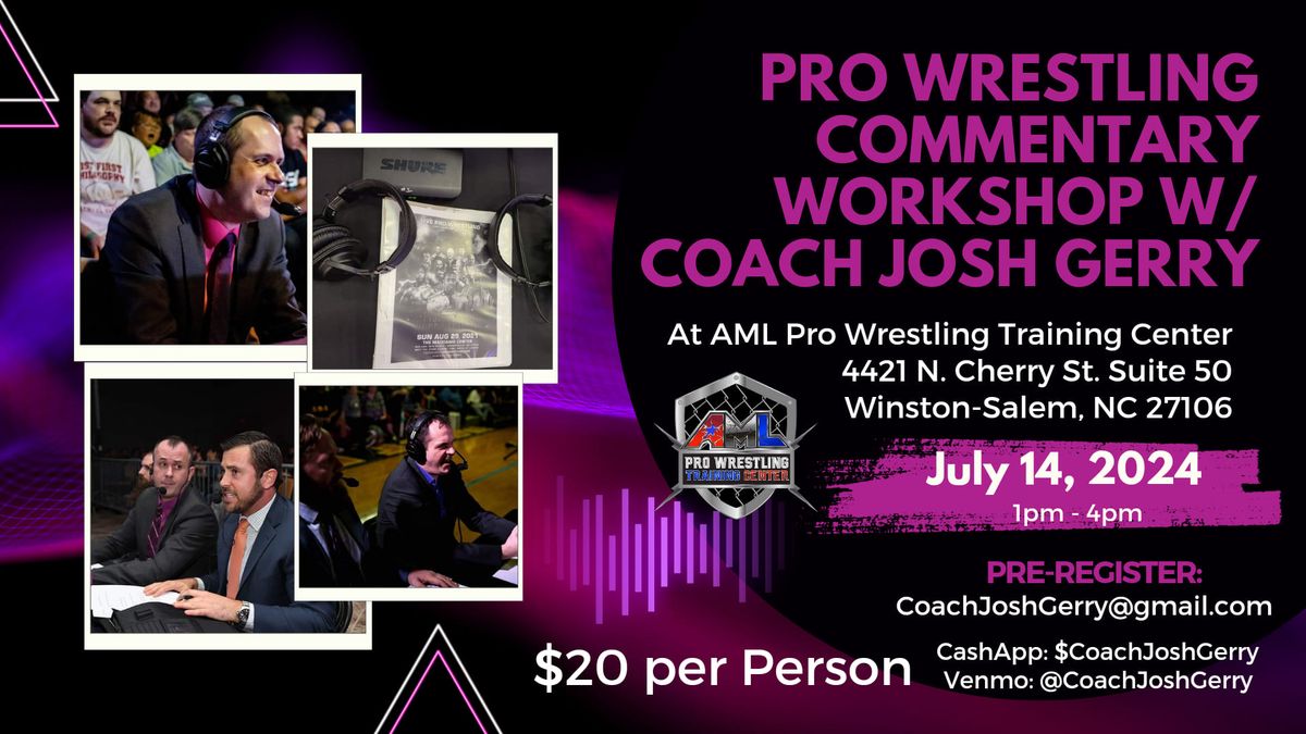 Pro Wrestling Commentary Workshop w\/ Coach Josh Gerry