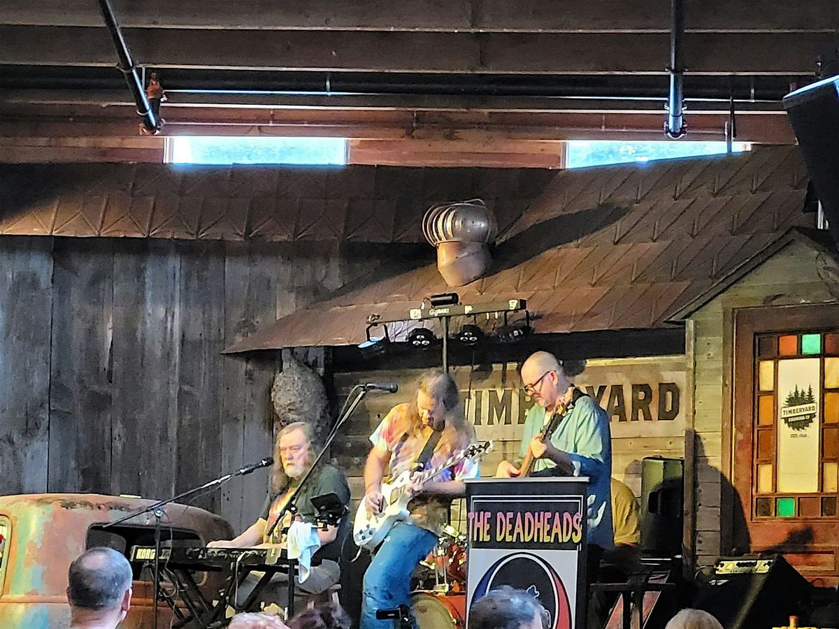 Live Music -The Deadheads- Grateful Dead Tribute at Timberyard