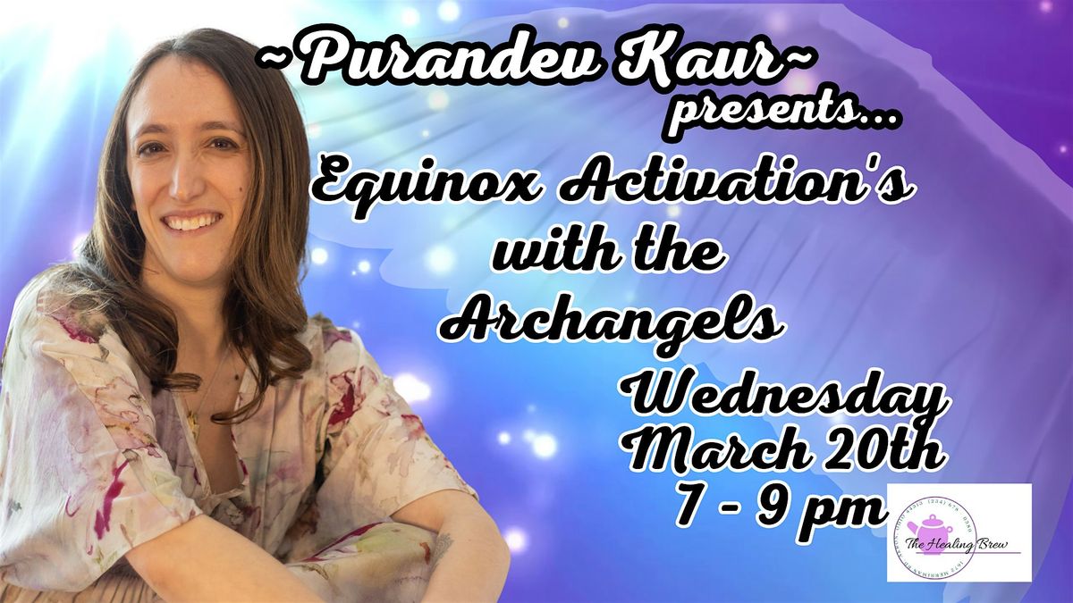 Equinox Activations with the Archangels