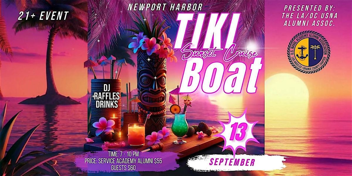 Tiki Boat Sunset Cruise- Presented by LA\/OC USNA Alumni Assoc.