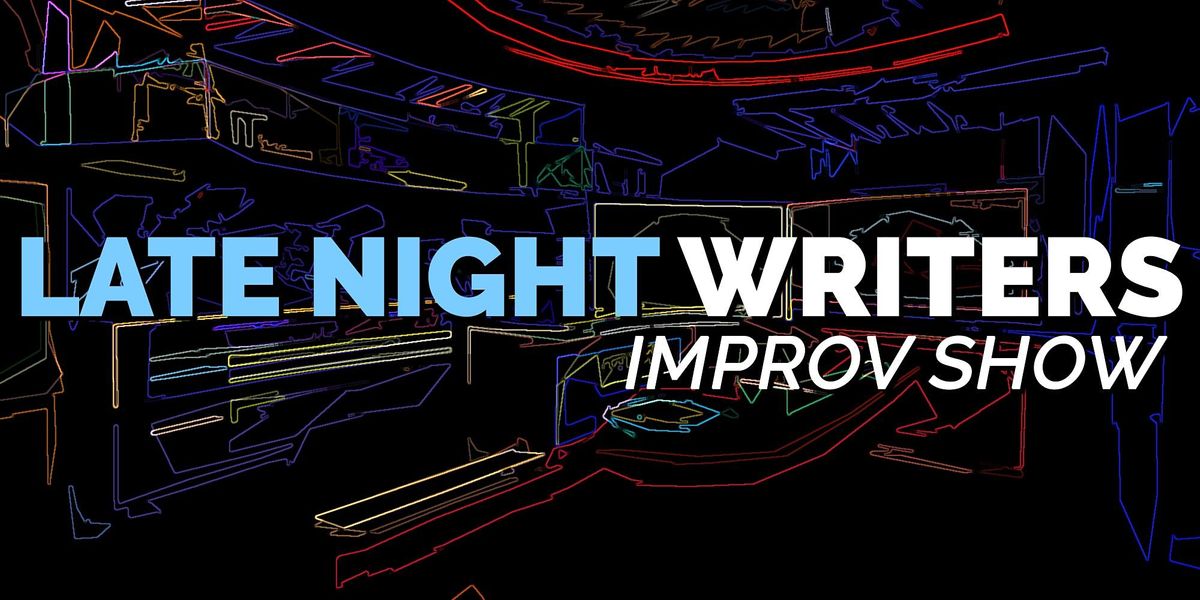 Late Night Writers Improv Show