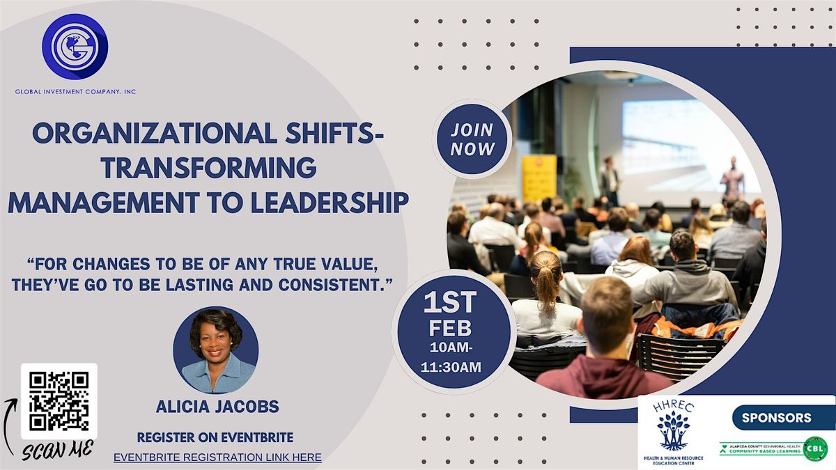 Organizational Shifts- Transforming from Management to Leadership