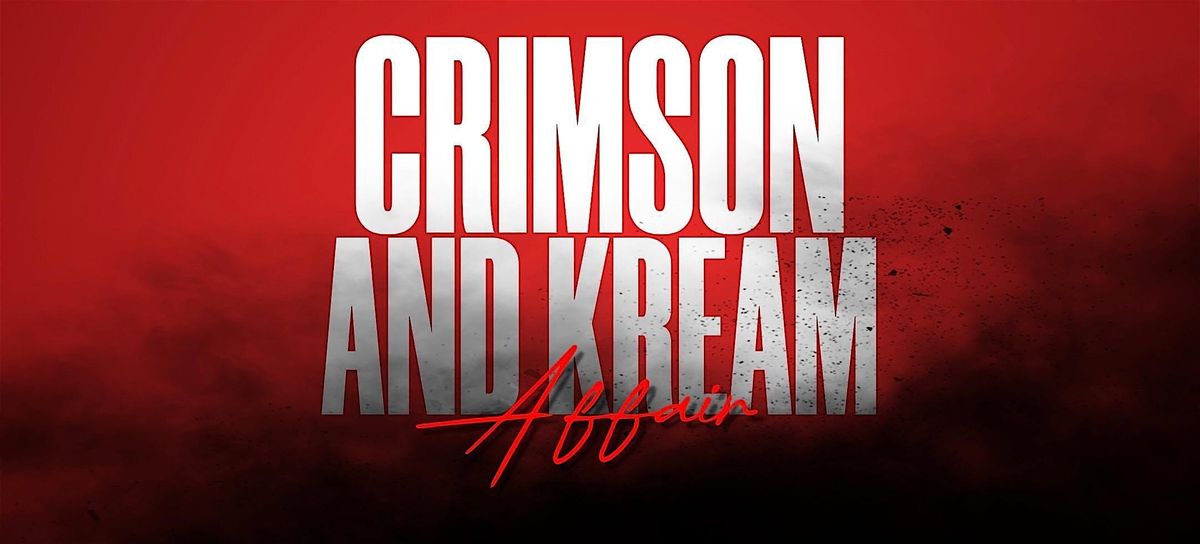 The Crimson and Kream Affair