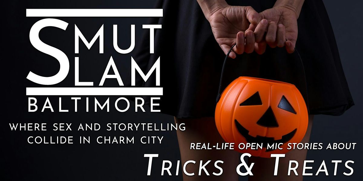Smut Slam Baltimore: Tricks & Treats