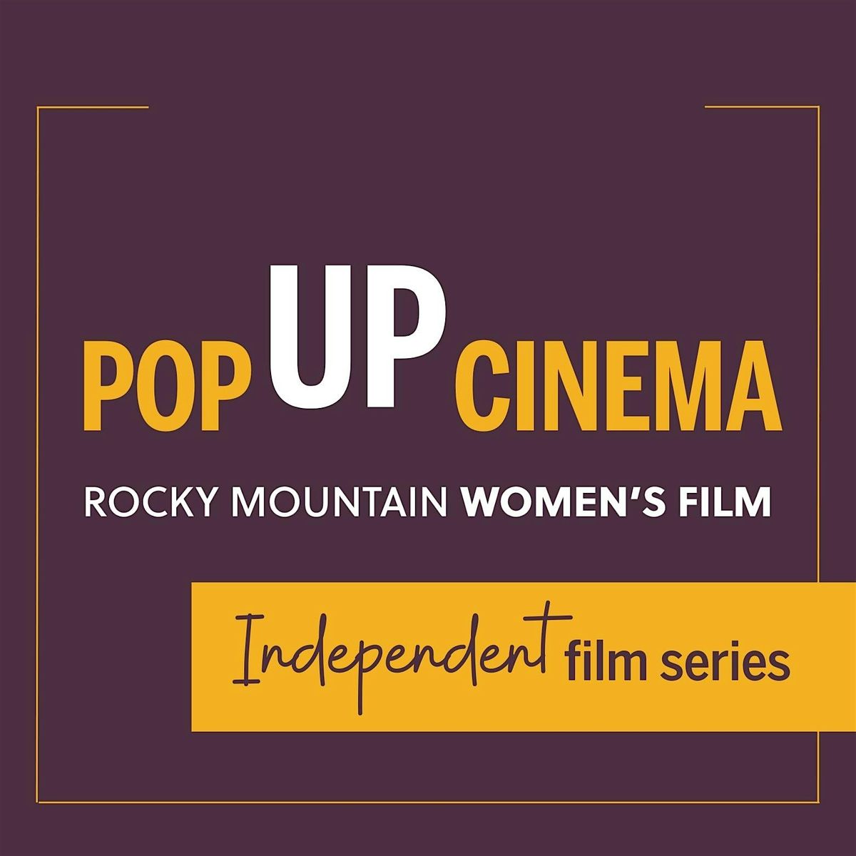 PopUp Cinema Independent Film Series