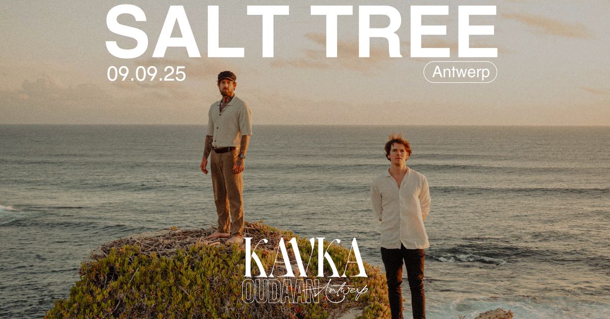 SALT TREE | KAVKA OUDAAN | ANTWERPEN