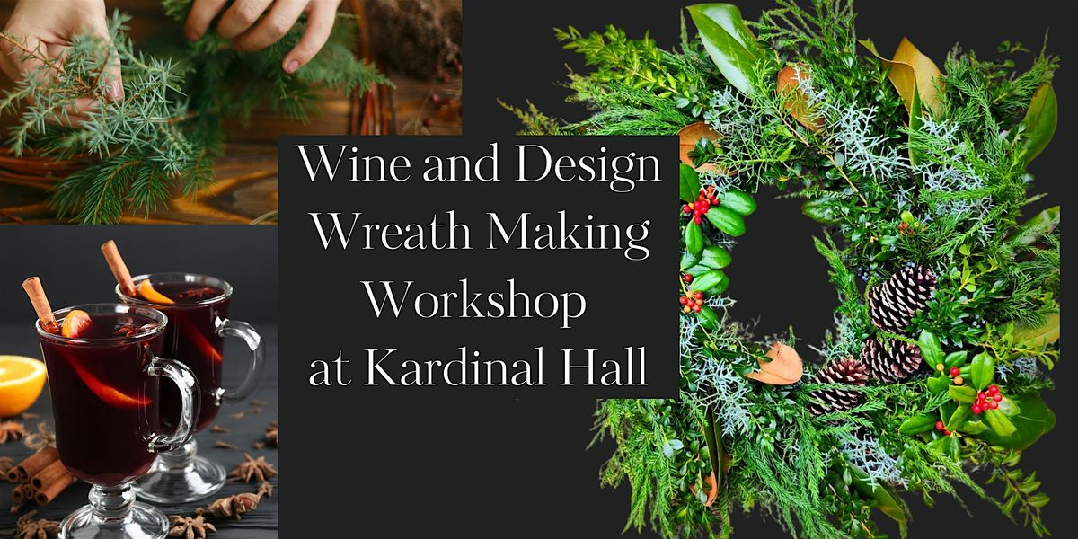 Wine and Design Wreath Making Workshop