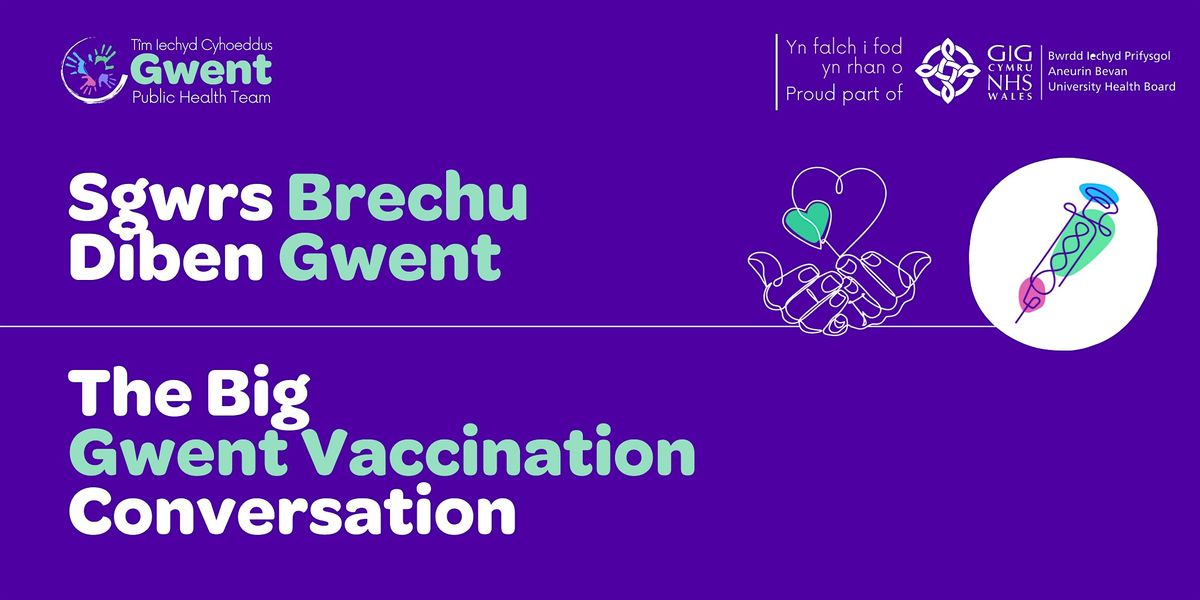 Gynhadledd Brechu Gwent  |  Gwent Vaccination Summit