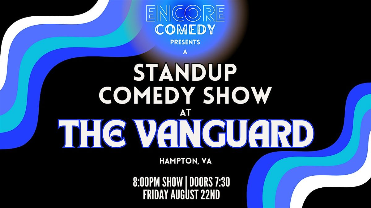 Standup Comedy at The Vanguard Brewpub! (Hampton, VA)