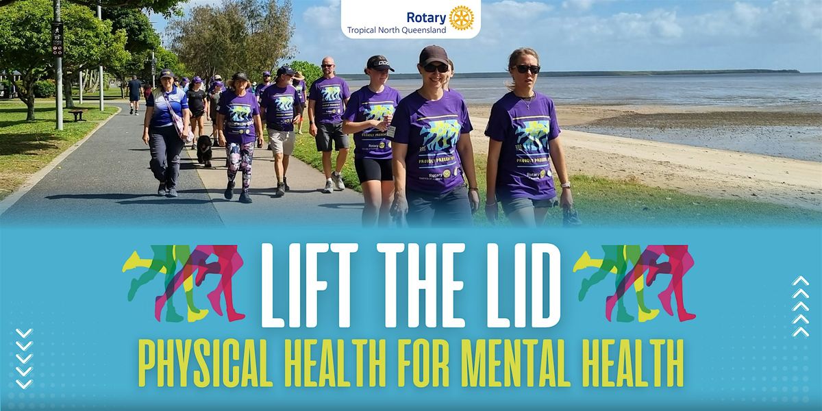 LIFT THE LID WALK for Mental Health -CAIRNS TNQ 2025
