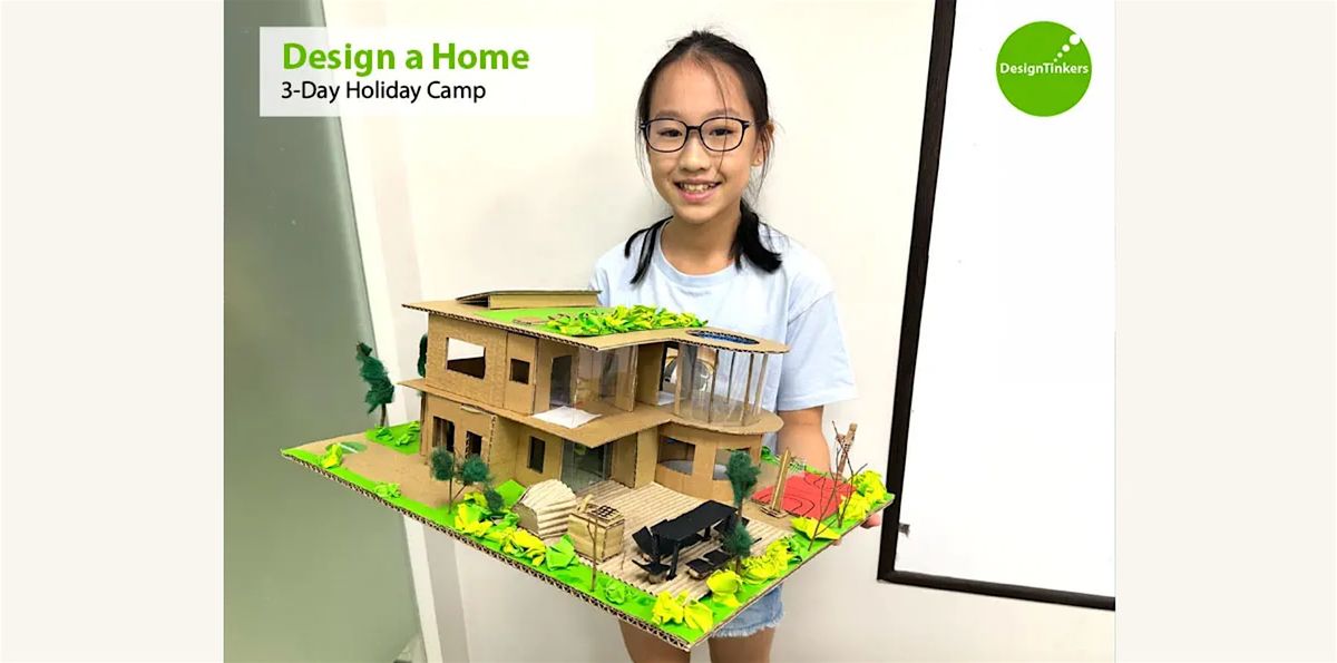 Design a Home: 3-day Camp* (Dec)