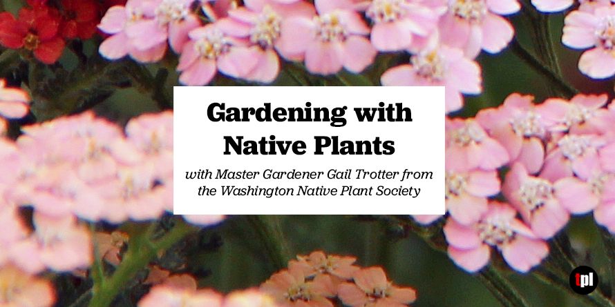 Gardening with Native Plants