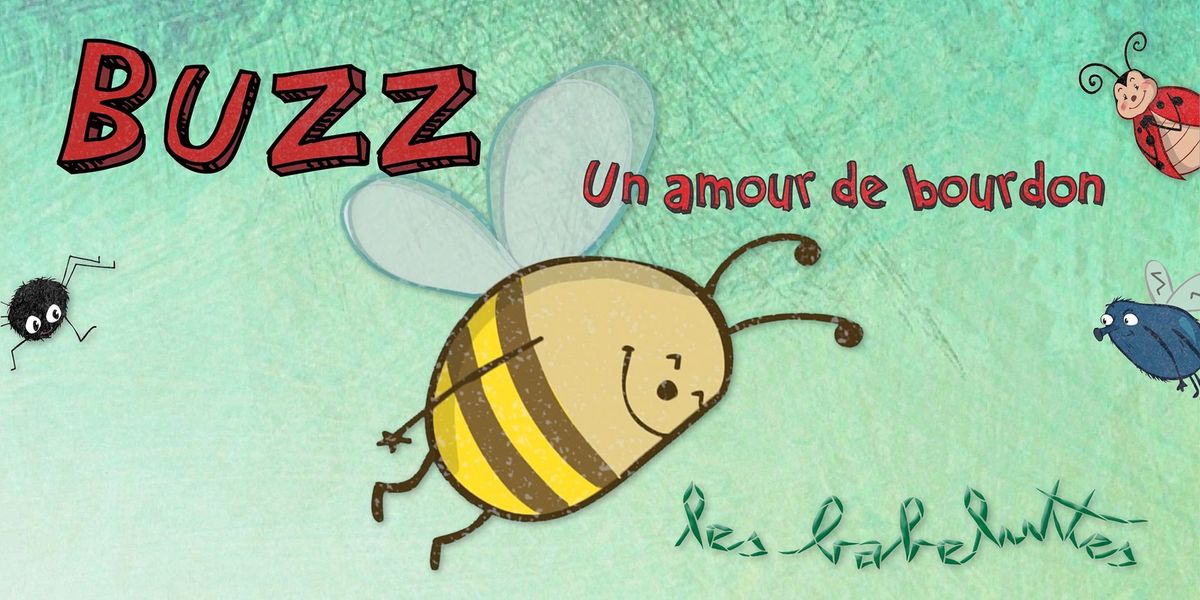 Les Babeluttes - "BUZZ, un amour de bourdon"