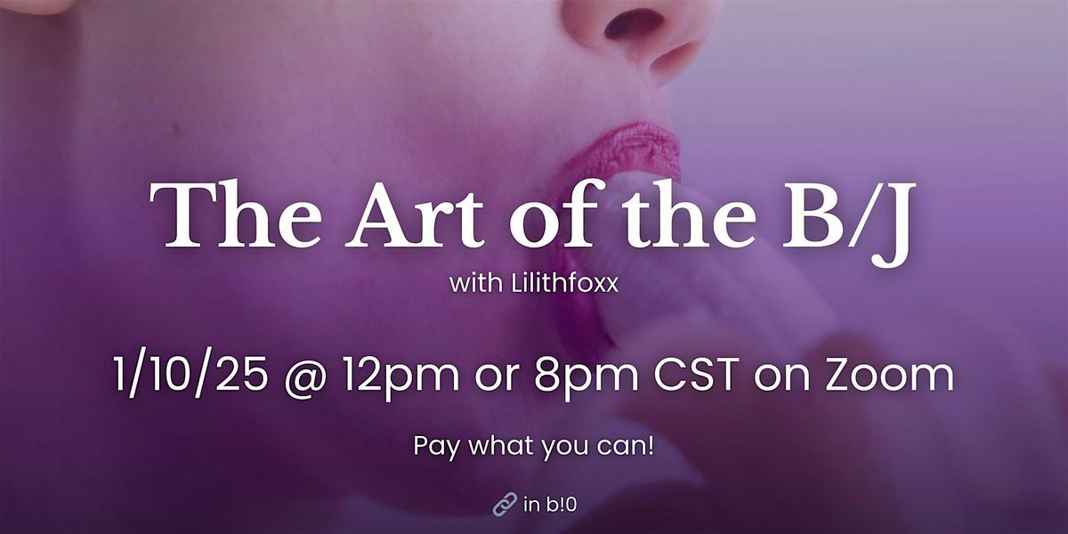 The Art of the B\/J with Lilithfoxx