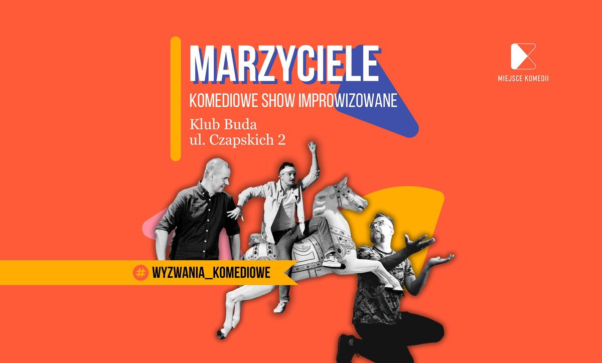 Marzyciele | Komediowe Show Improwizowane