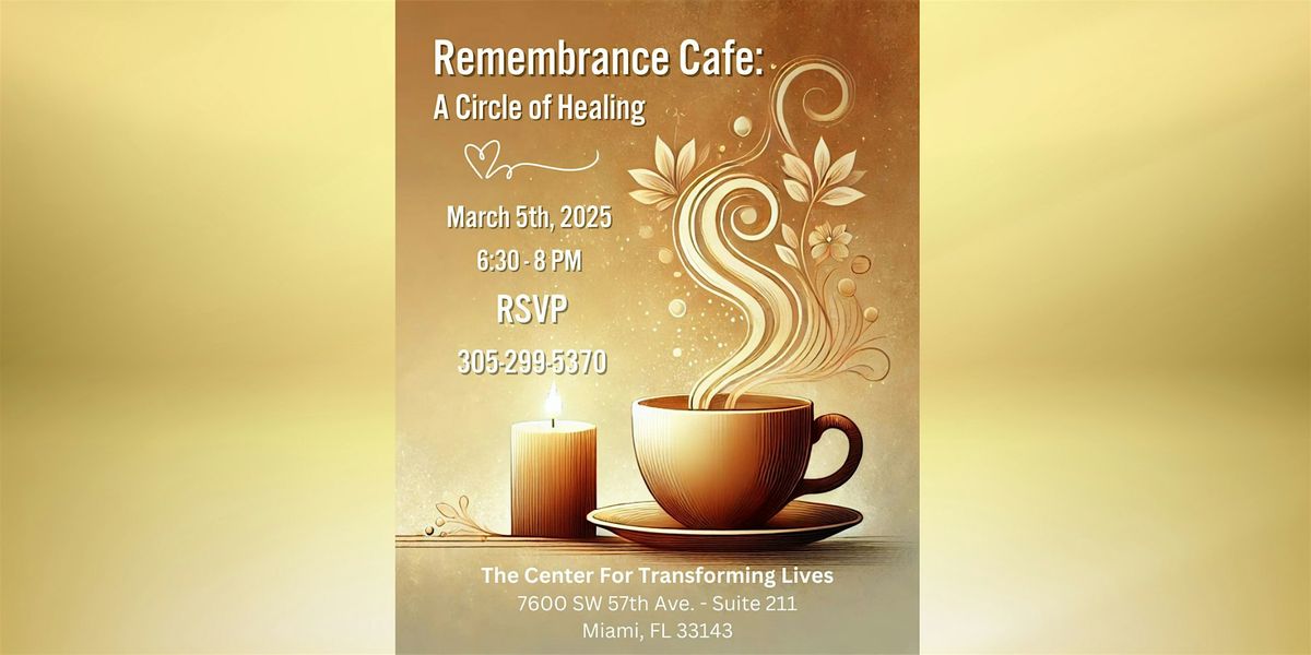 Remembrance Cafe:  A Circle of Healing