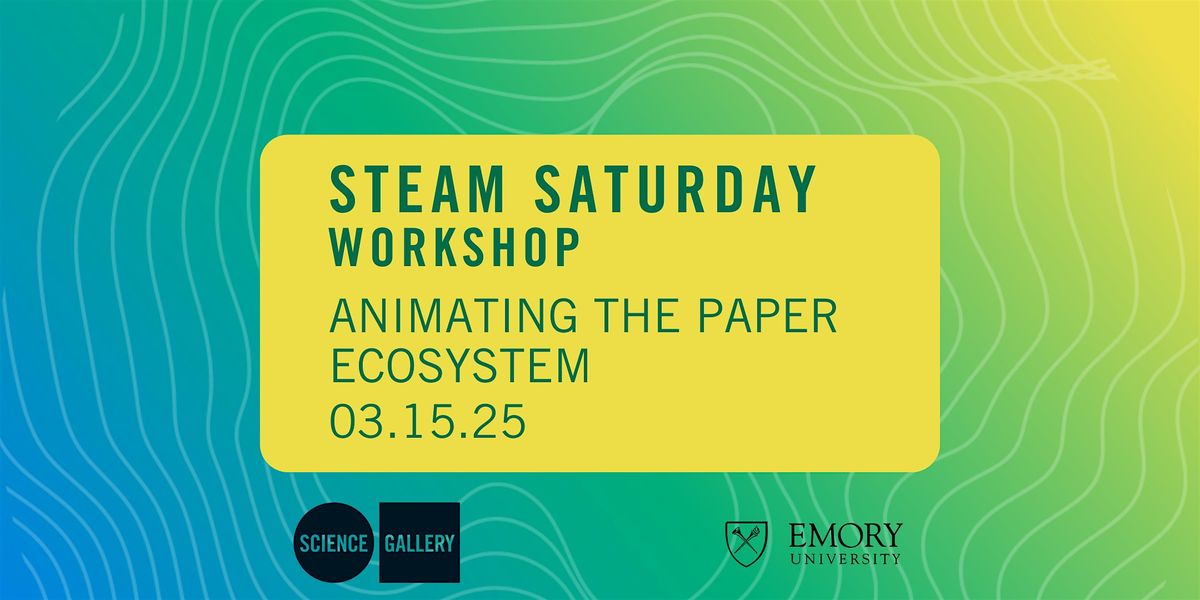 STEAM SATURDAY: Animating the Paper Ecosystem