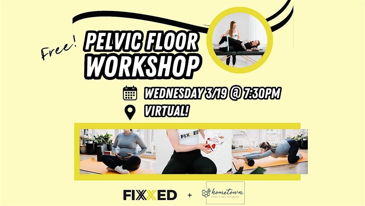 Virtual Pelvic Floor 101 Workshop hosted by Hometown Health and Wellness