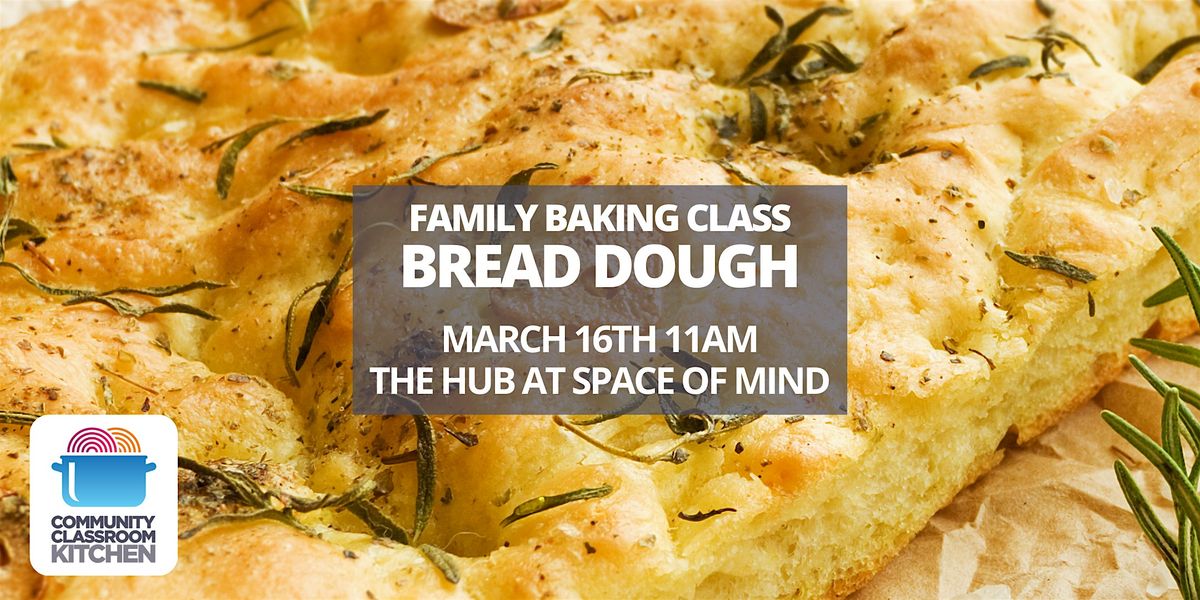 Family Baking Class: Bread Dough