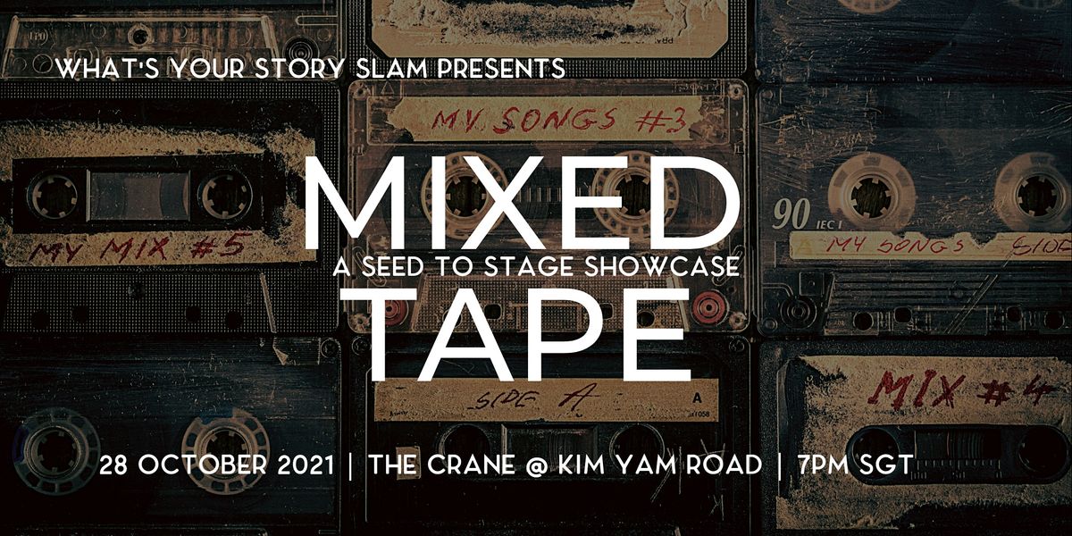 Mixed Tape : A Seed to Stage Showcase