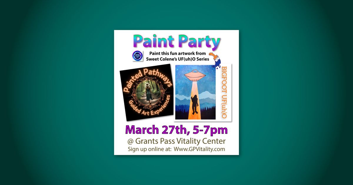 March 27th | Paint Party | Painted Pathways