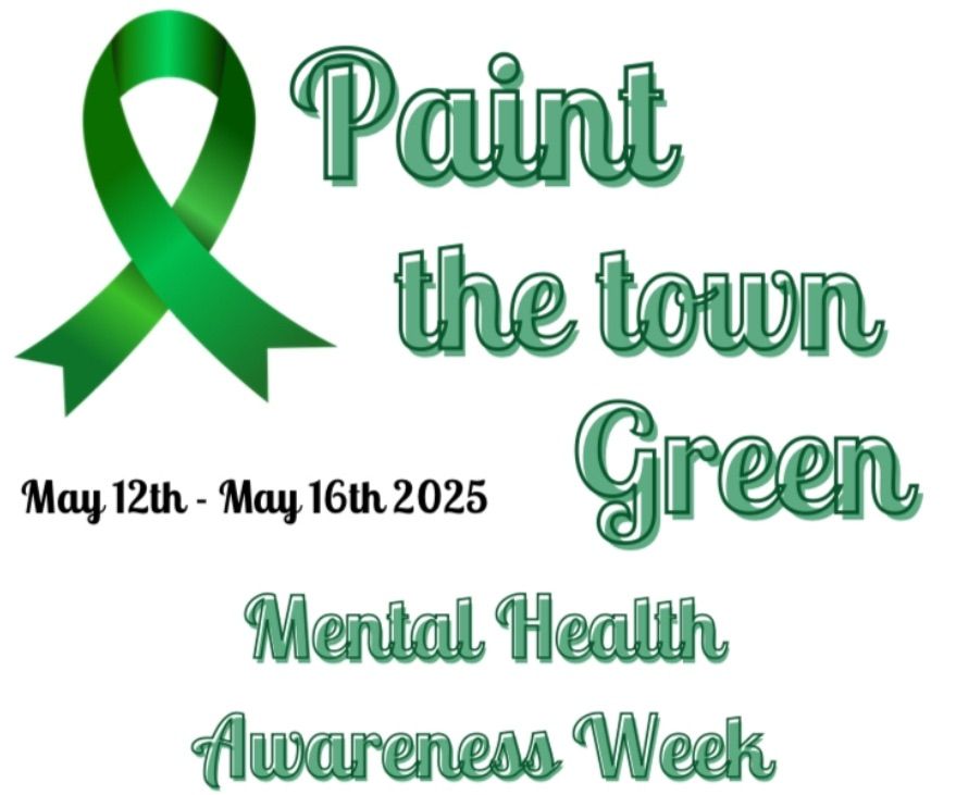 \u201cPaint the Town Green\u201d Community Mental Health Awareness Week