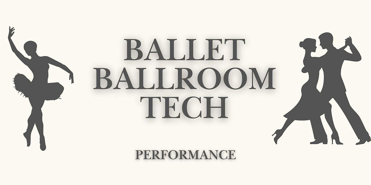 Ballet Ballroom Tech: Performance