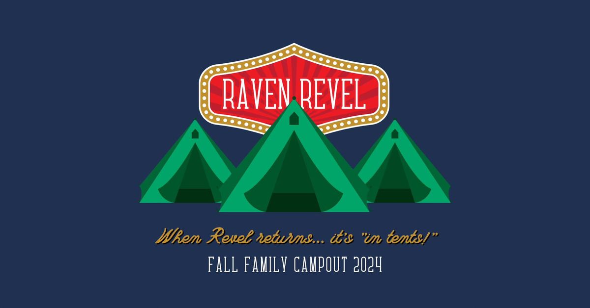 Fall Family Campout: Raven Revel Returns! 