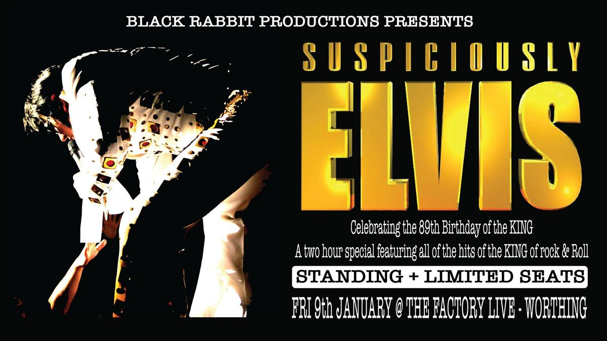 Suspiciously Elvis - Standing + Limited seating