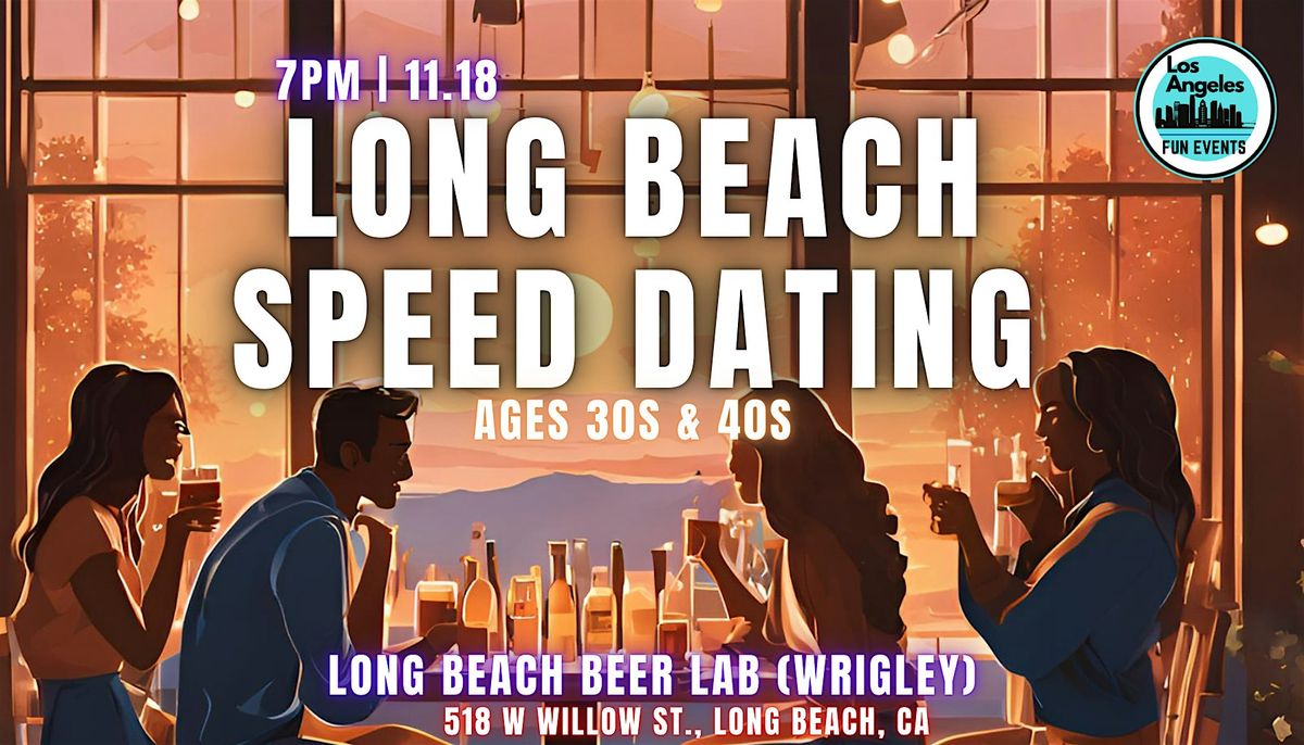 Long Beach  Speed Dating - More Dates, Less Wait! (Ages 30s-40s)