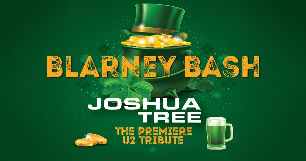 Blarney Bash 2025! Ft. Joshua Tree