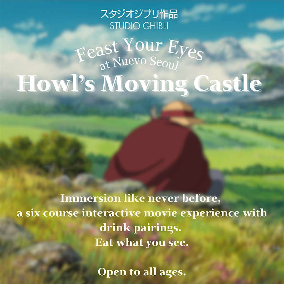 Howl's Moving Castle Interactive Screening - Feast Your Eyes at Nuevo Seoul