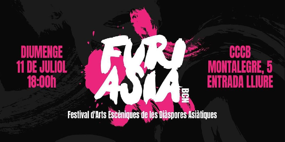 CCCB-Furiasia: Festival d'arts esc\u00e8niques de les di\u00e0spores asi\u00e0tiques