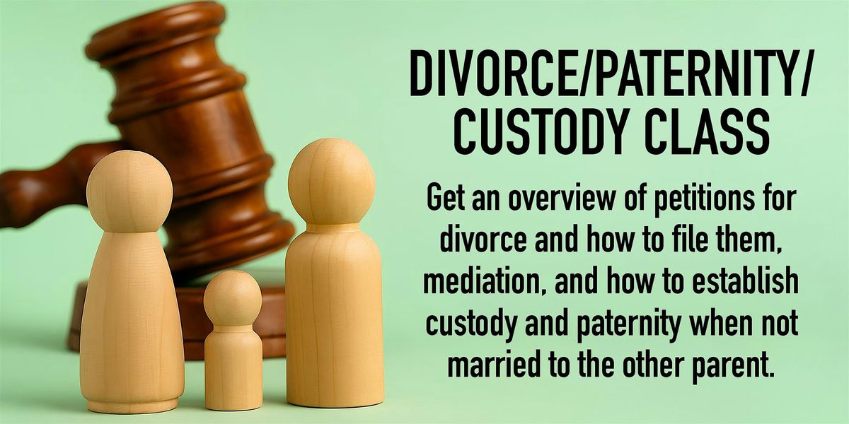 Divorce\/Paternity\/Custody Class