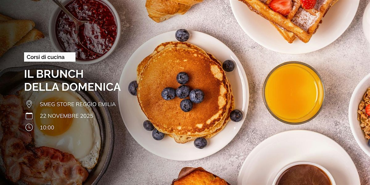 Corso di cucina "Il brunch della domenica " - Smeg Store Reggio Emilia
