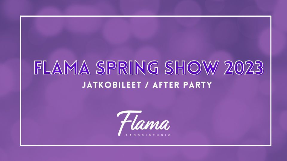 Flama Spring Show 2023 After Party - viralliset jatkobileet