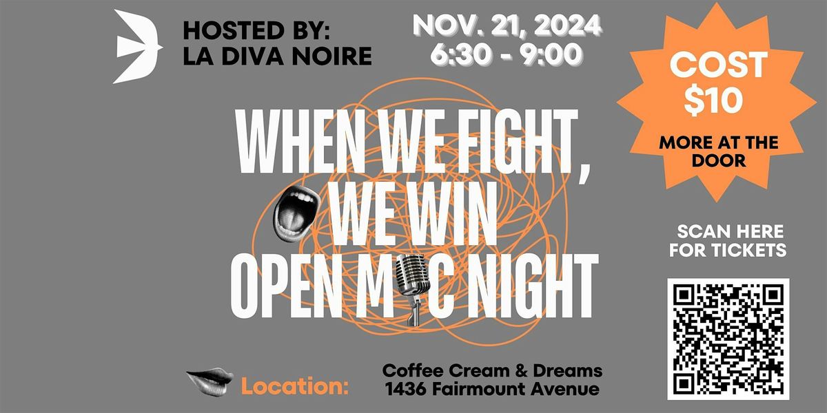 OPEN MIC - When We Fight - We Win!