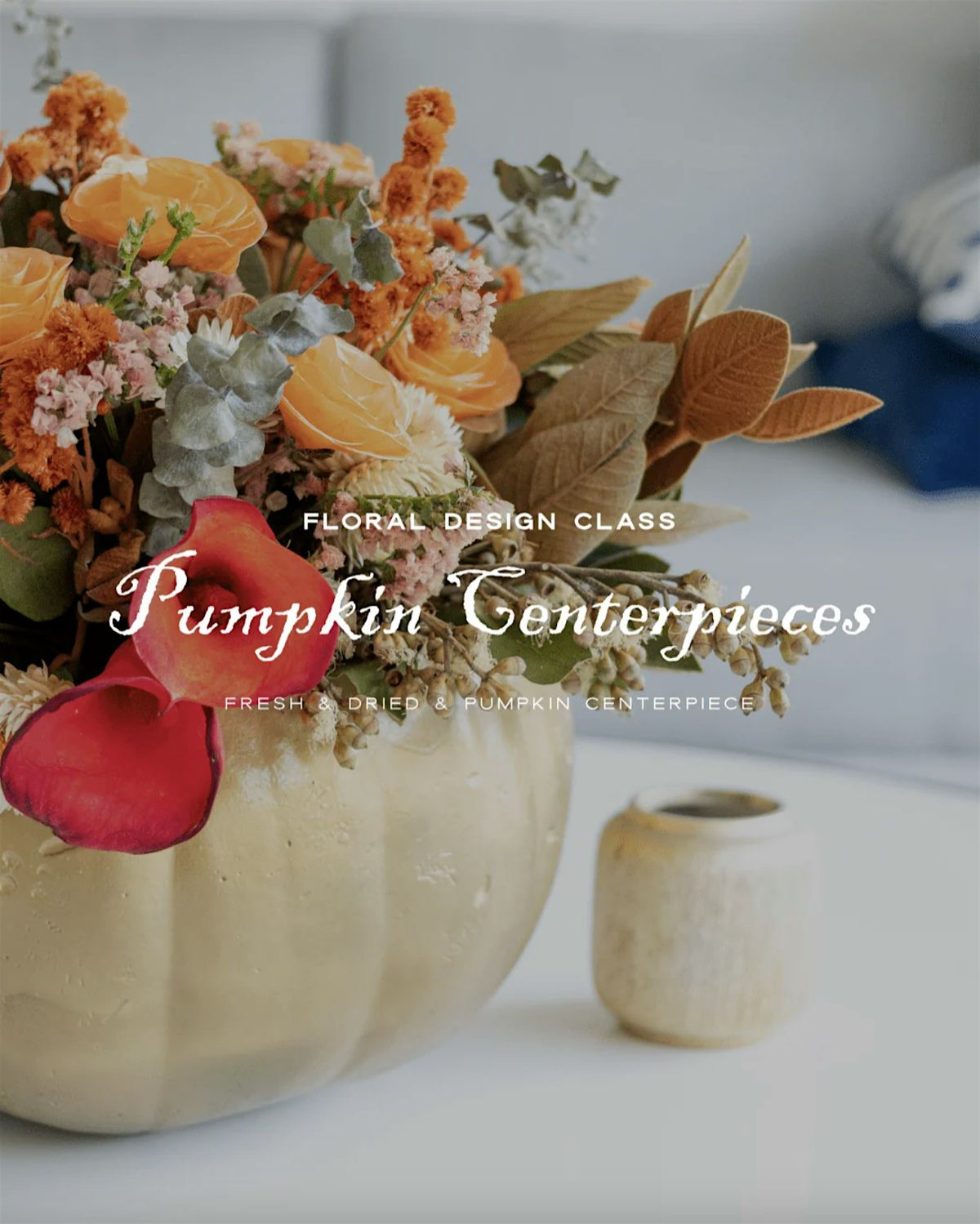 Pumpkin Centerpieces Floral Design Class with Plum Sage Flowers