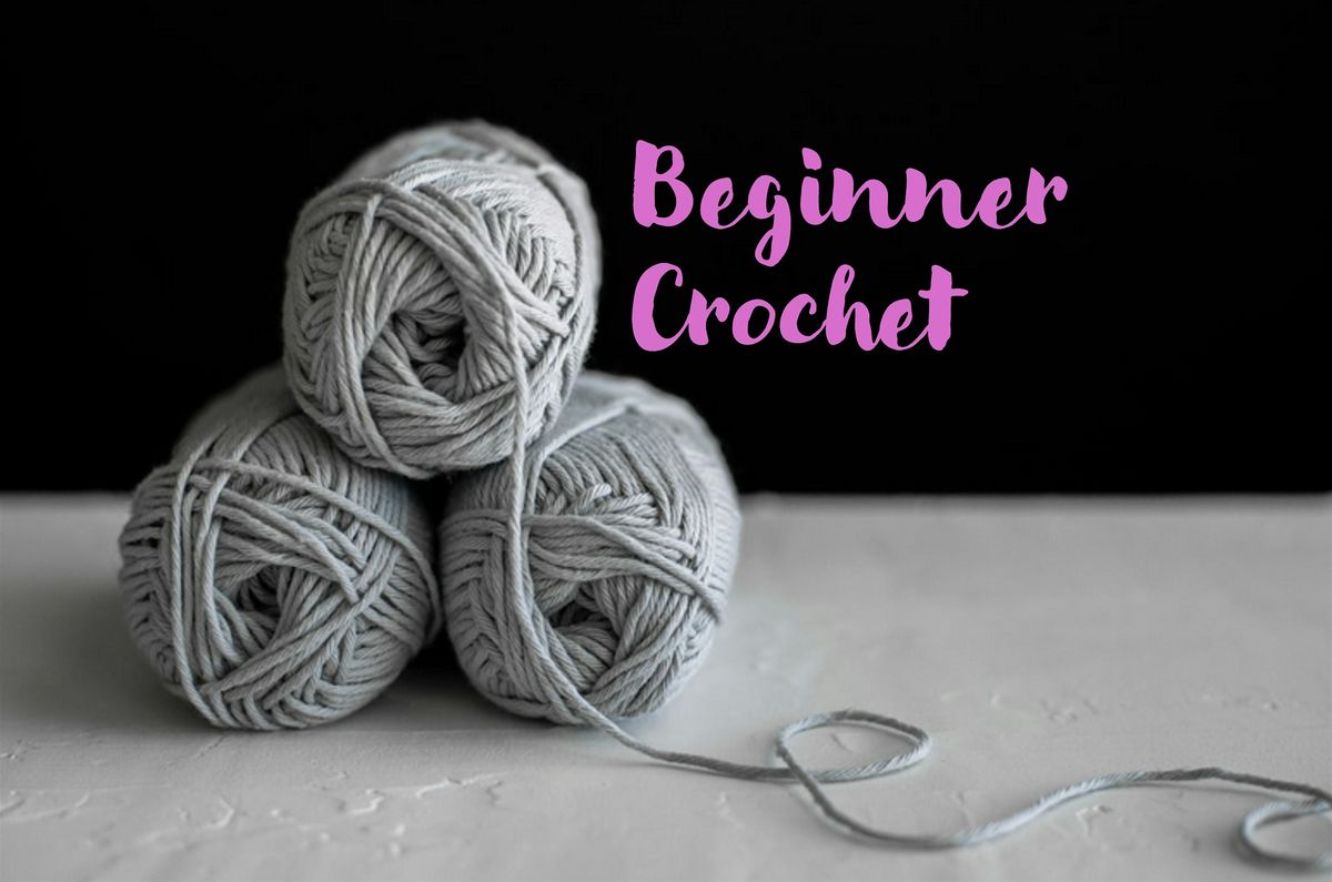 Crochet Workshop - Beginners