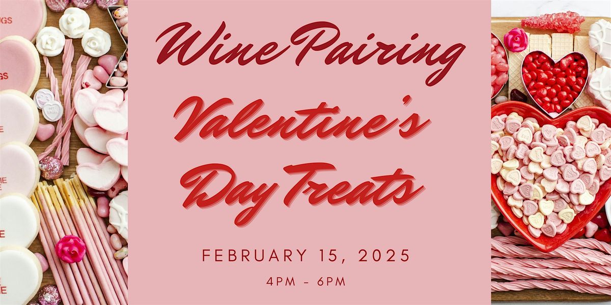 Wine Pairing w\/ Valentine's Day Treats