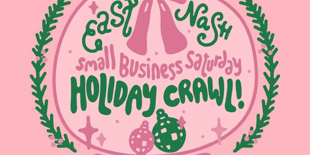 East Nashville Small Business Saturday  Holiday Crawl