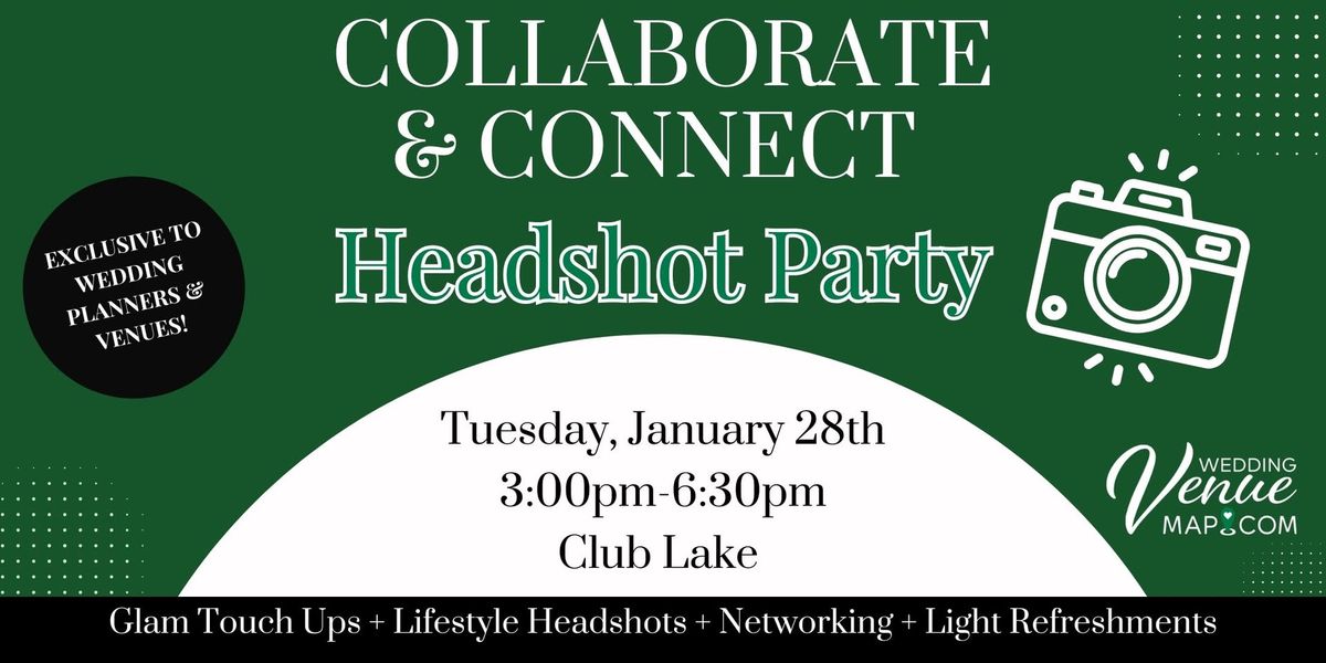 Collaborate & Connect - Headshot Party with Wedding Venue Map