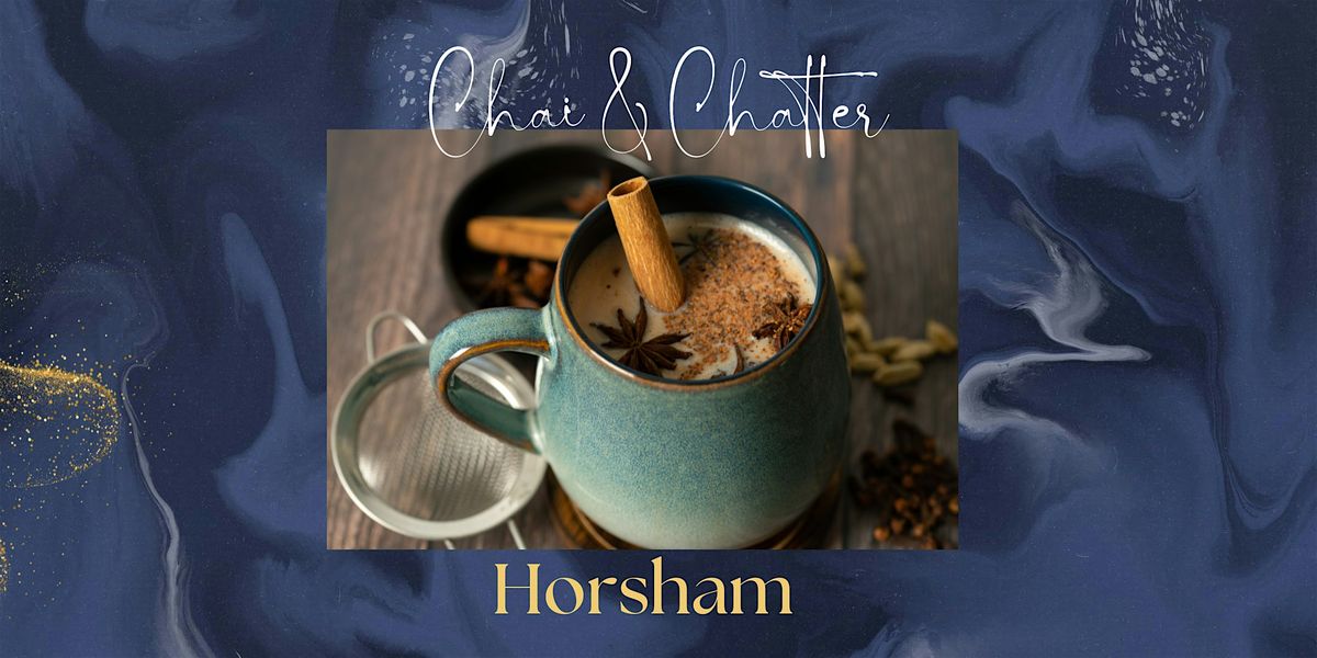 Chai and Chatter Horsham: A Co-Women Networking Event