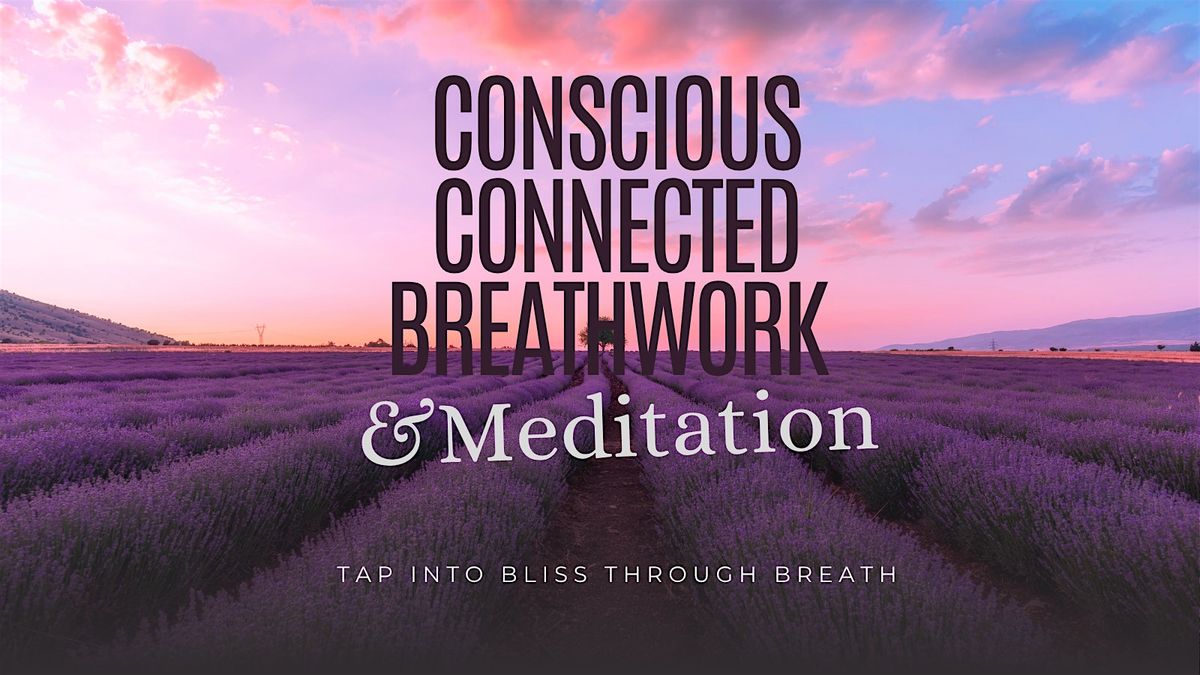 Conscious Connected Breath & Guided meditation