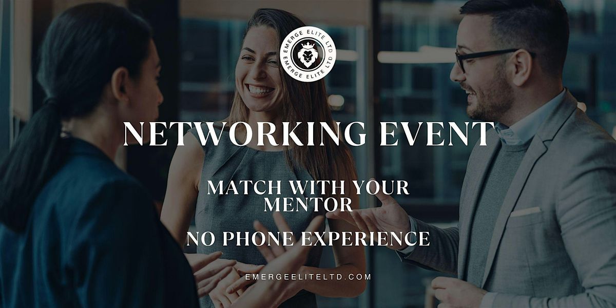 Networking Event: Match With Your Mentor \u2014 A No-Phone Experience