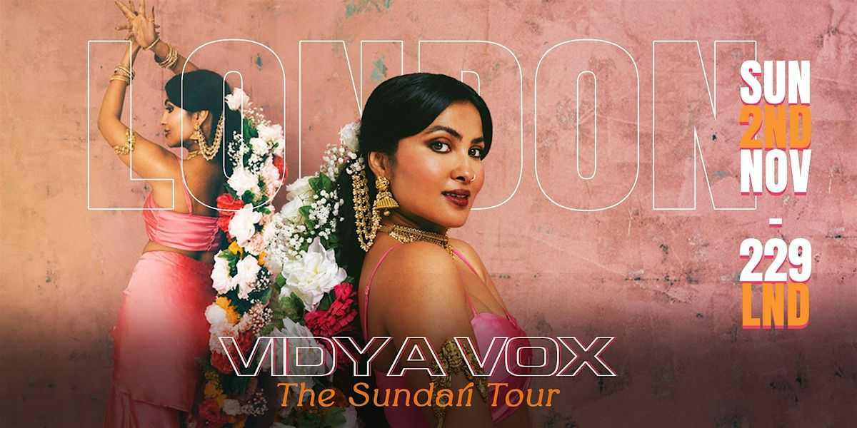 VIDYA VOX live IN LONDON