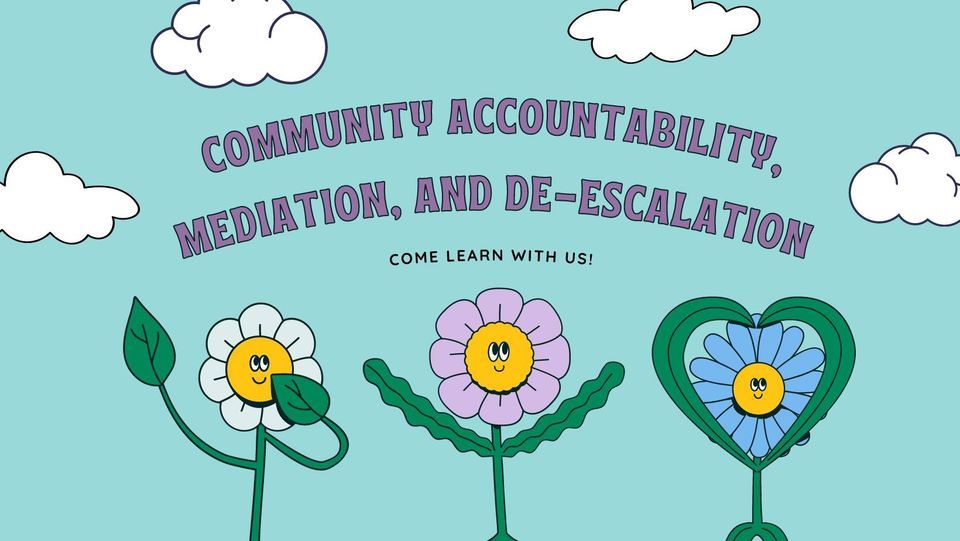 Community Accountability, Mediation, and De-Escalation 