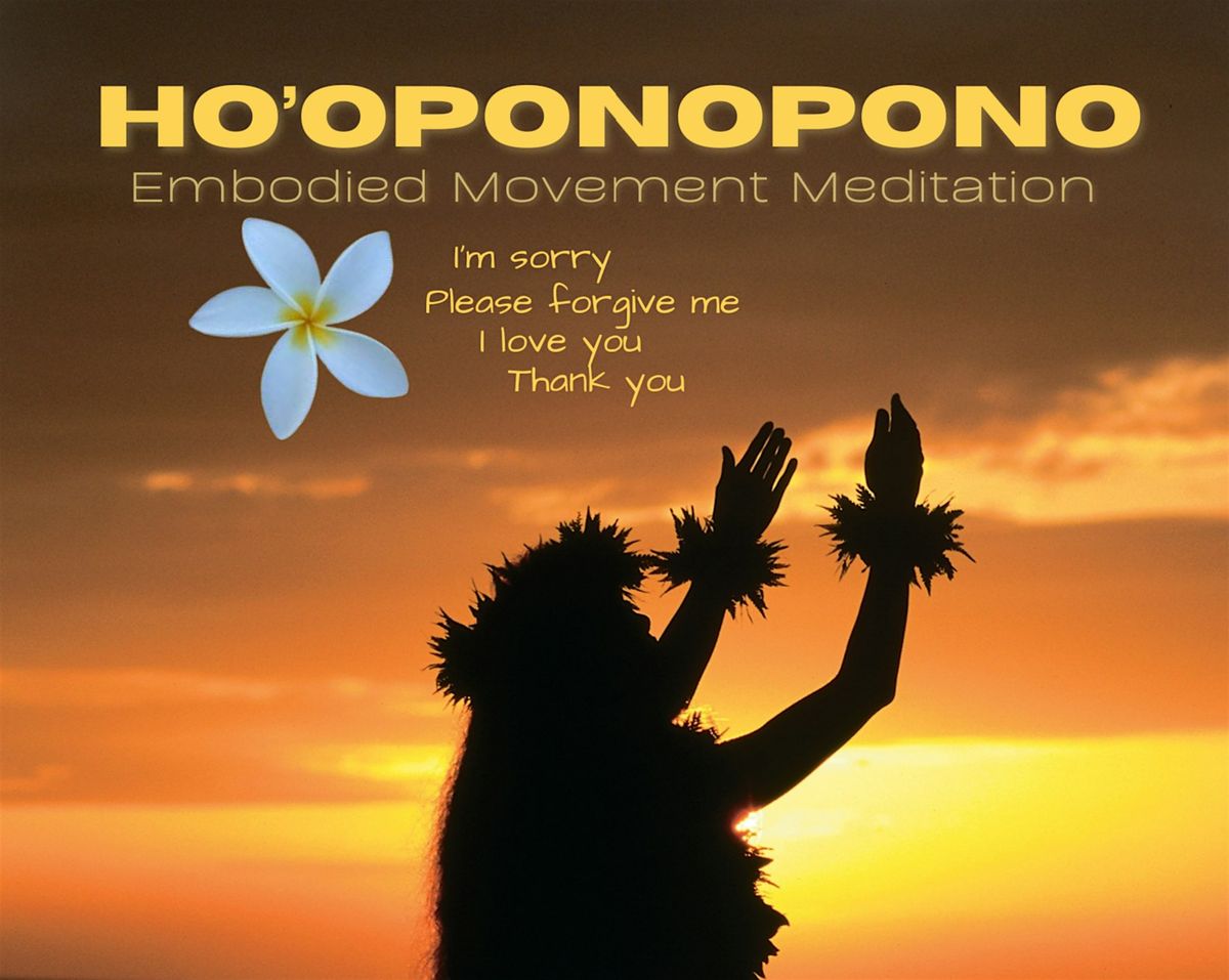 SunFire Dance Ho'oponopono Embodied Movement Meditation